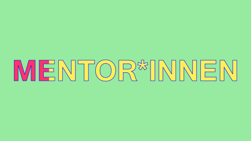 Visual mit Text „Mentor*innen“